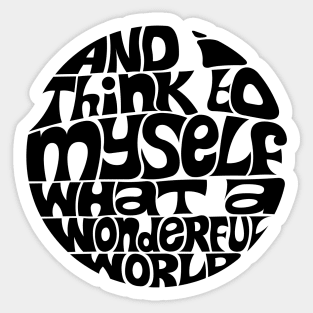 What A Wonderful World Sticker